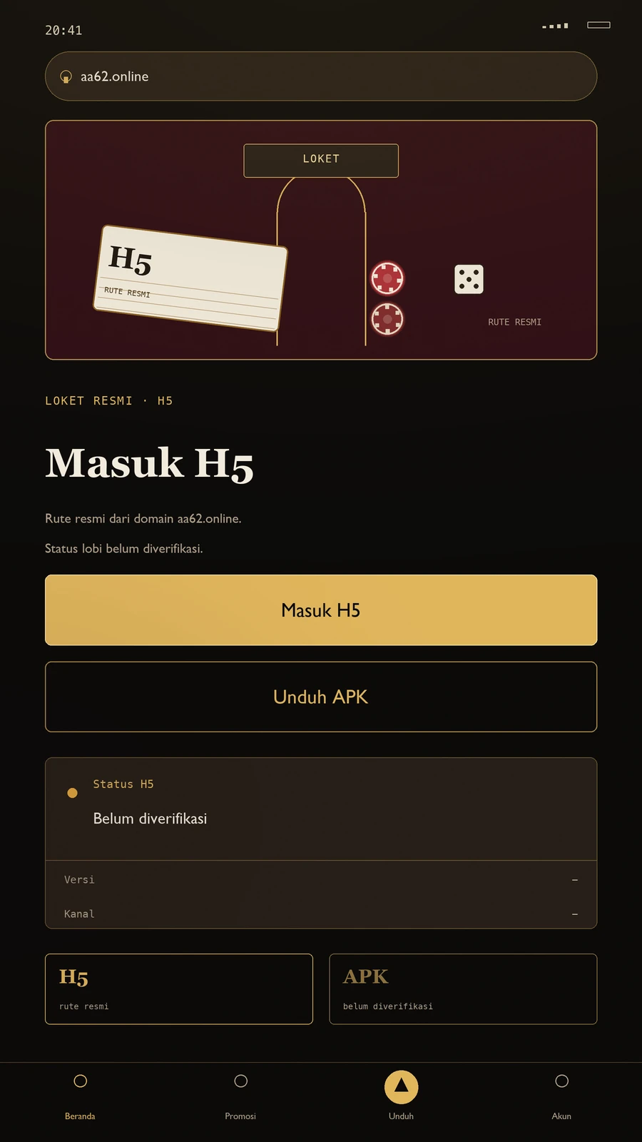 Layar masuk H5 aa62 bergaya loket emas: bilah alamat aa62.online, banner jendela loket dengan stik tiket H5, chip merah, dan dadu; judul Masuk H5, tombol emas Masuk H5 dan tombol garis Unduh APK, kartu status H5 bertanda belum diverifikasi, dua kartu rute, serta bilah tab Beranda, Promosi, Unduh, dan Akun.